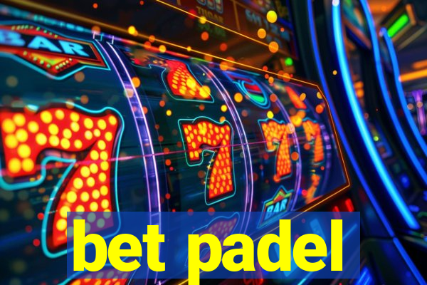 bet padel